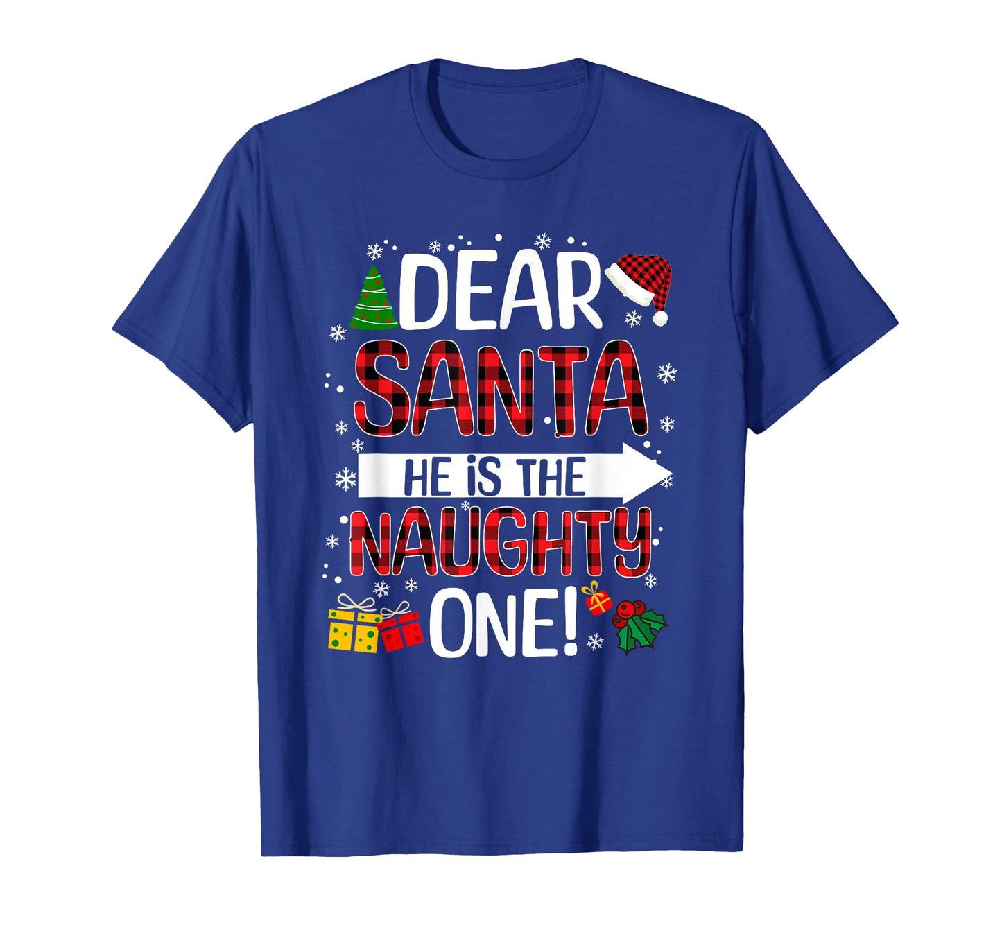Dear Santa He Is The Naughty One Buffalo Plaid Christmas T-Shirt