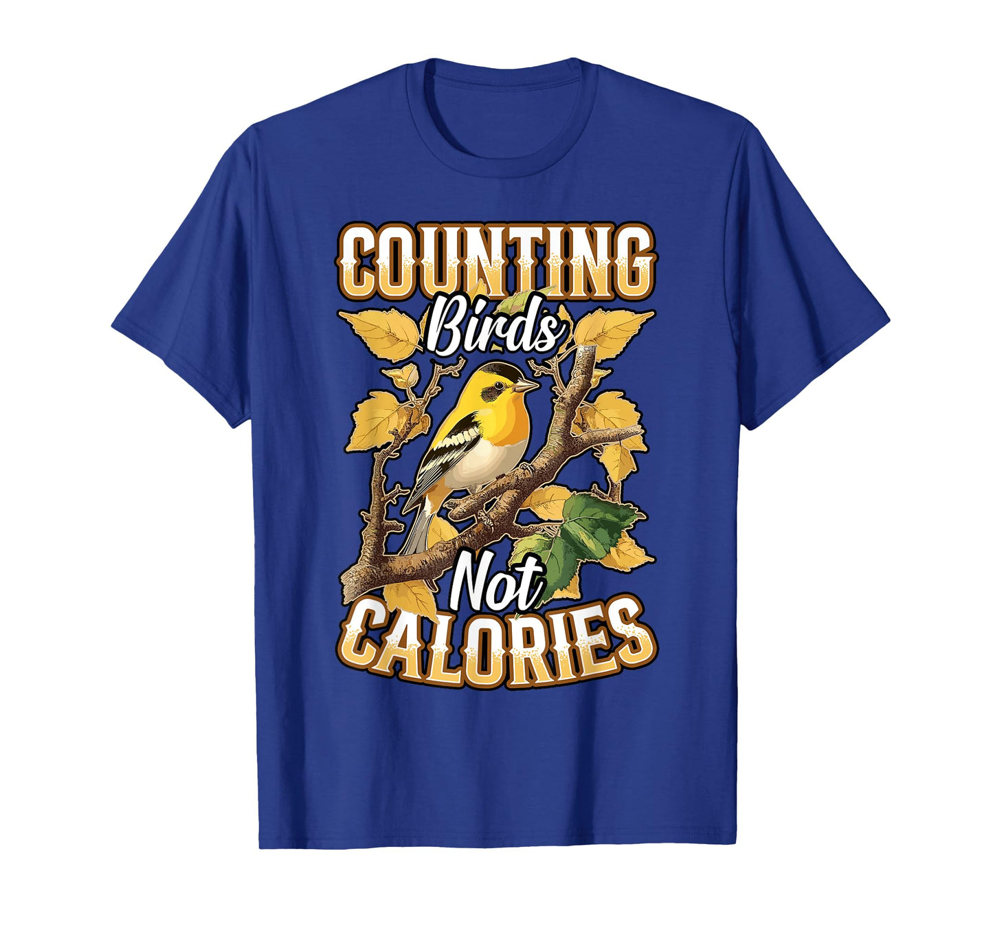 Counting Birds Not Calories Birding Funny Birdwatcher T-Shirt
