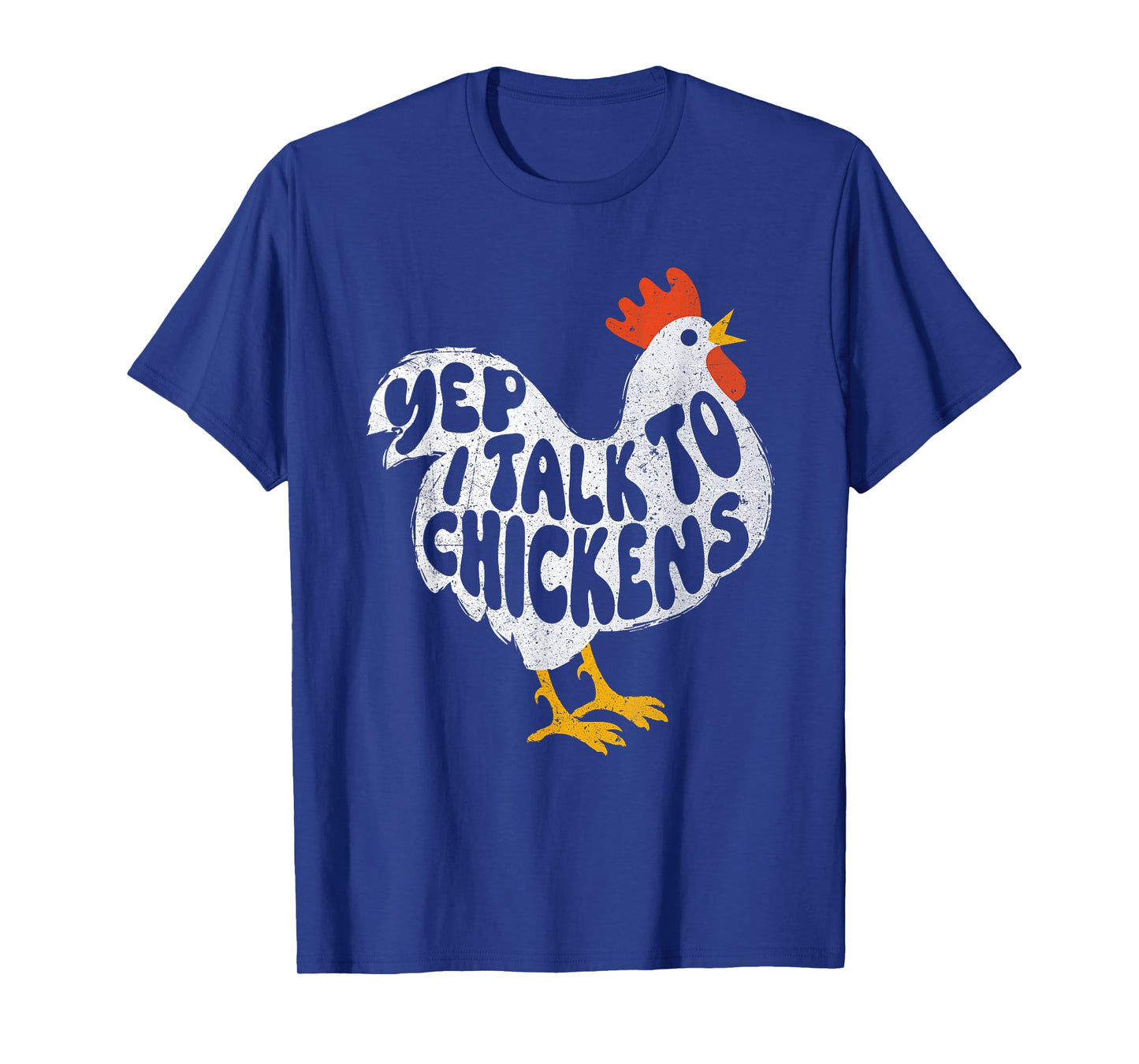 Yep I Talk To Chickens - Chicken Lover Farmyard Animal Lover T-Shirt