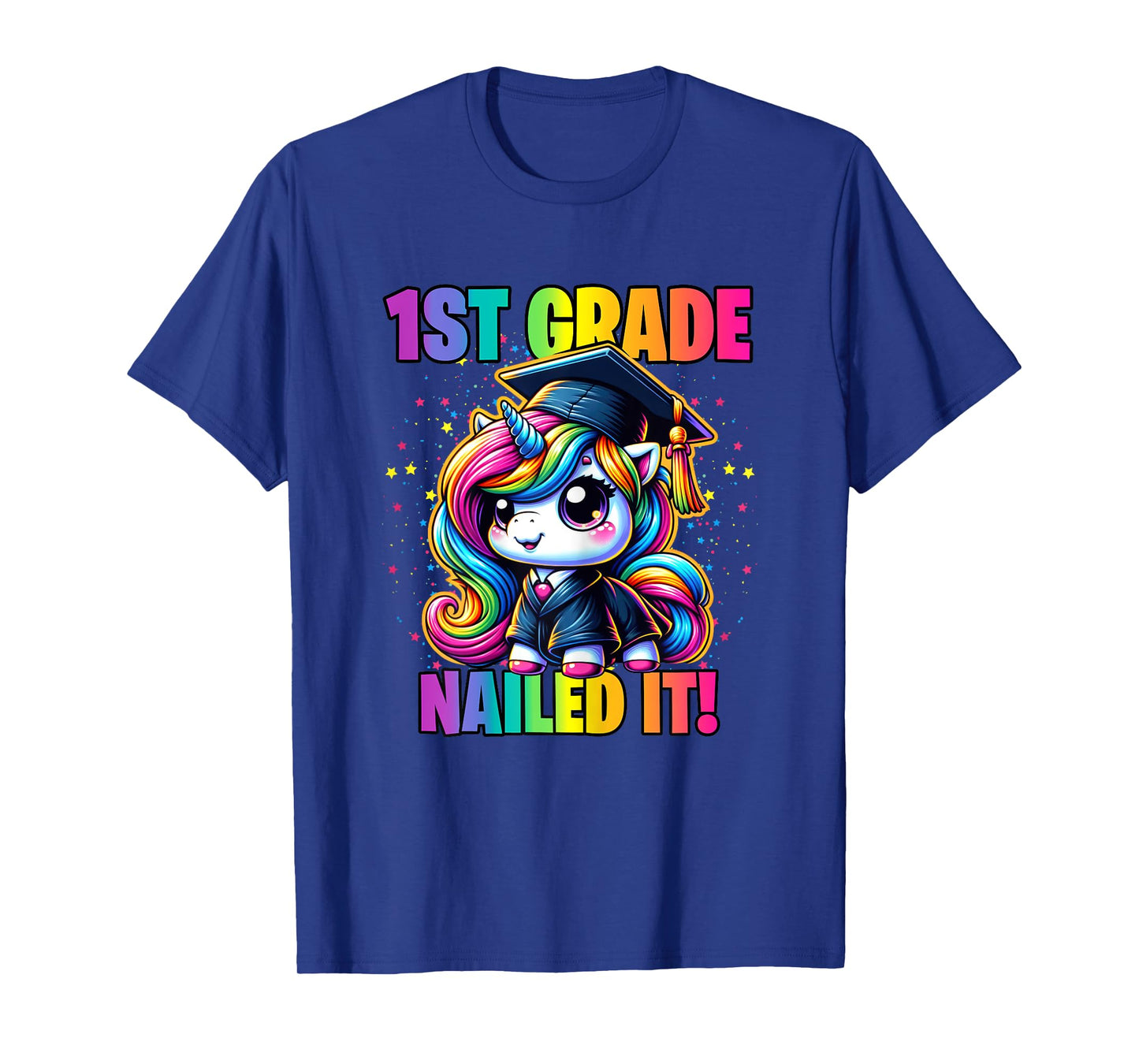 Graduation 1st Grade Unicorn Nailed It Girls Grad Magical T-Shirt