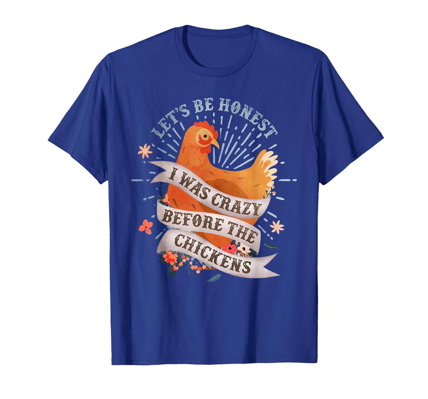 Funny I Was Crazy Before the Chickens Farmer T-Shirt