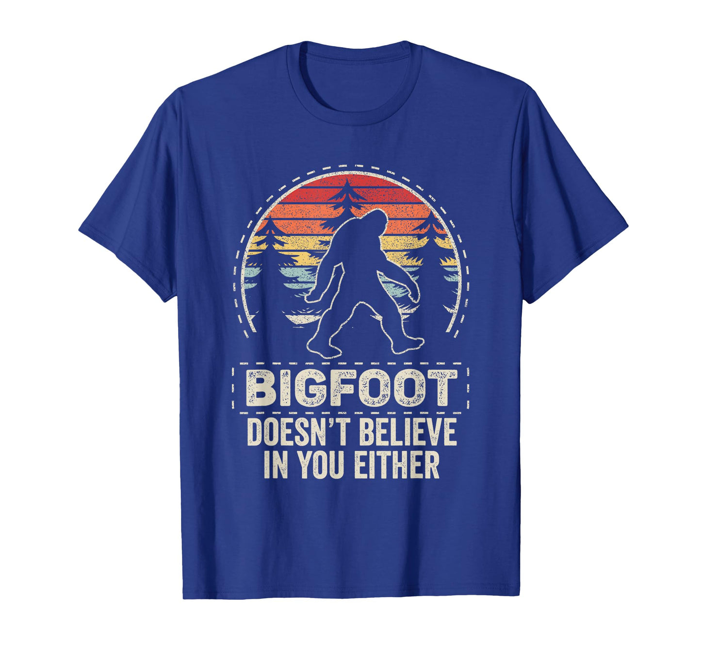 Vintage Retro Bigfoot Doesn't Believe In You Either T-Shirt