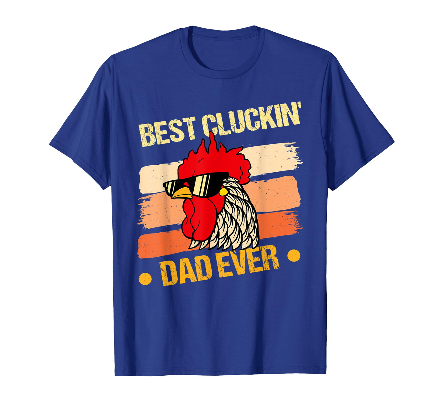 Mens Funny Best Clucking Dad T-Shirt