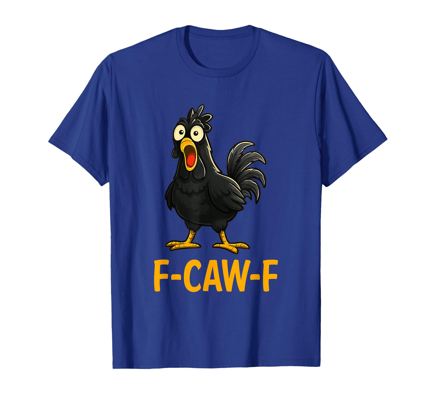 Funny F-Caw-F Chicken shirts, FCAWF Chicken T-Shirt