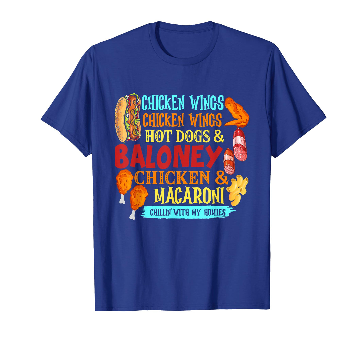 Chicken Wings Hot Dogs & Baloney Chicken & Macaroni, T-Shirt