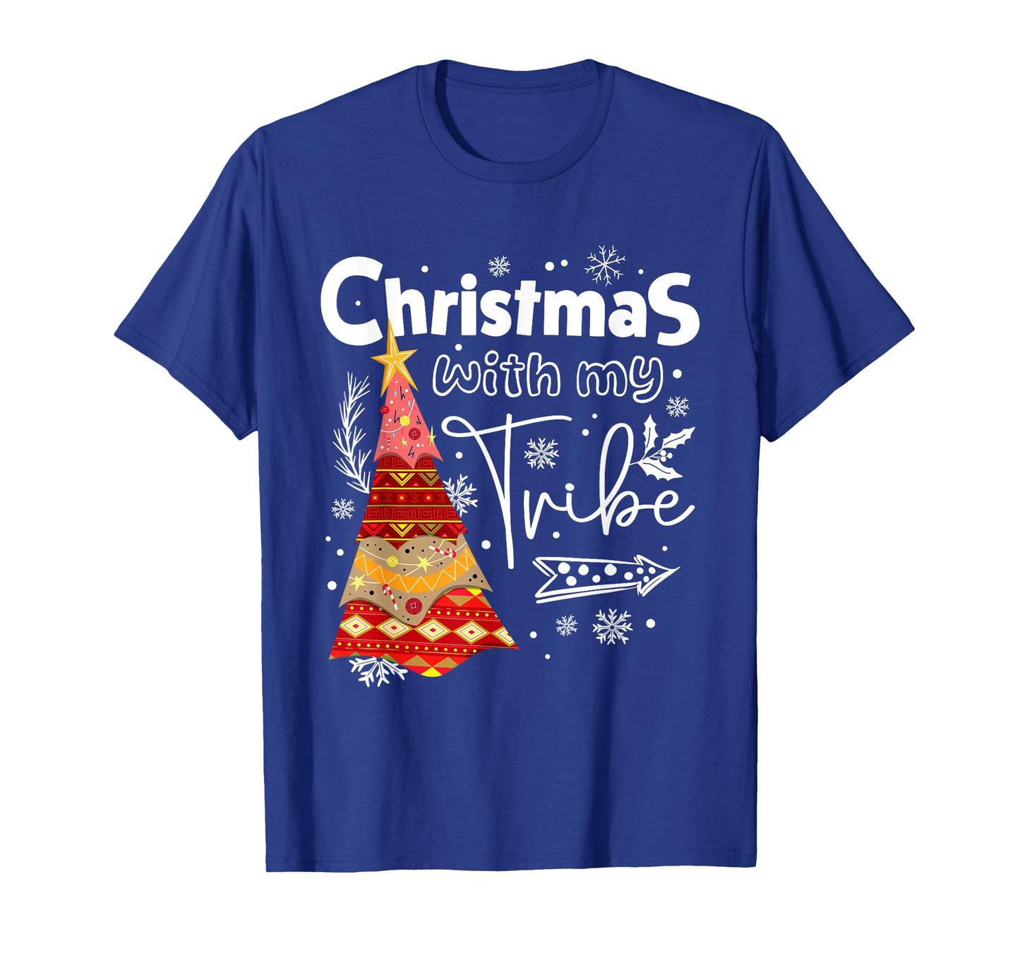 Mery Christmas with My Tribe Xmas Matching Family Men Women T-Shirt