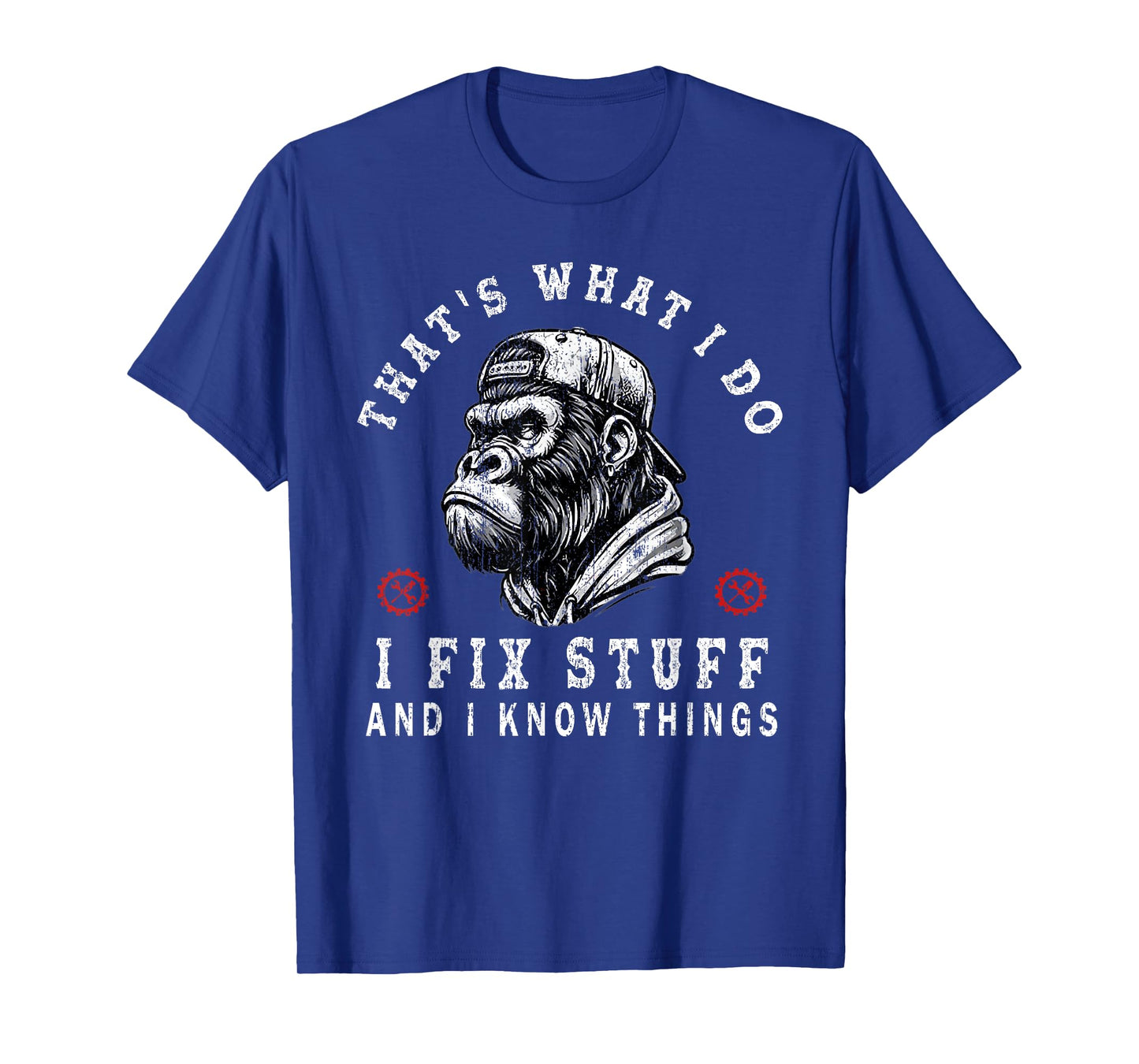 That's What I Do I Fix Stuff and I Know Things Monkey T-Shirt