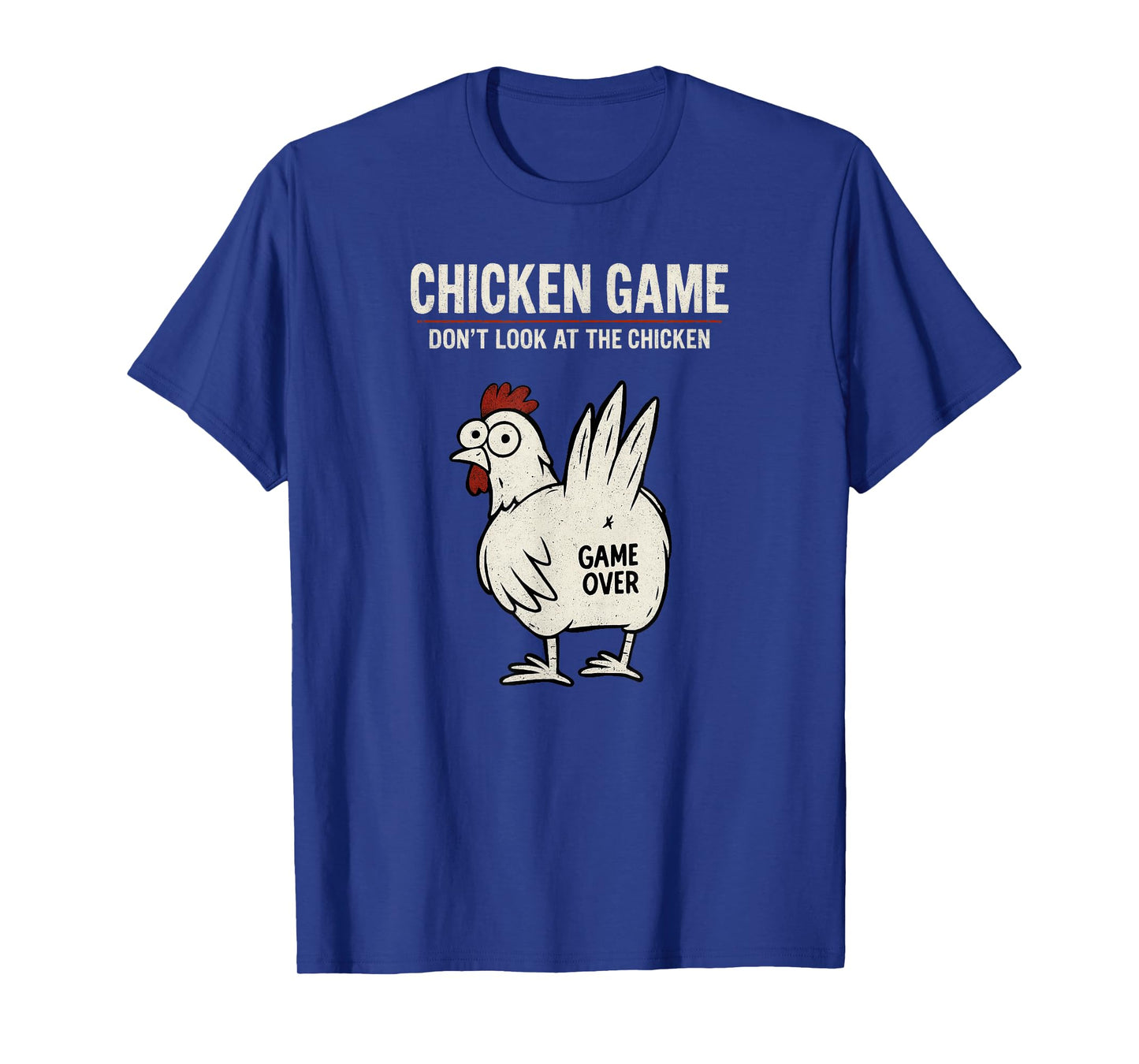 Funny Chicken Game Don’t Look At The Chicken Graphic T-Shirt