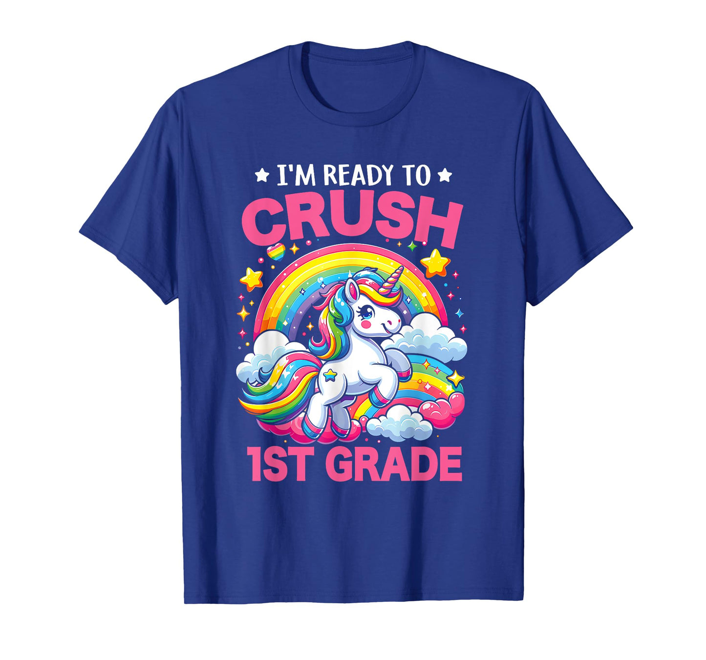 I'm Ready To Crush 1st Grade Unicorn Back To School Girls T-Shirt