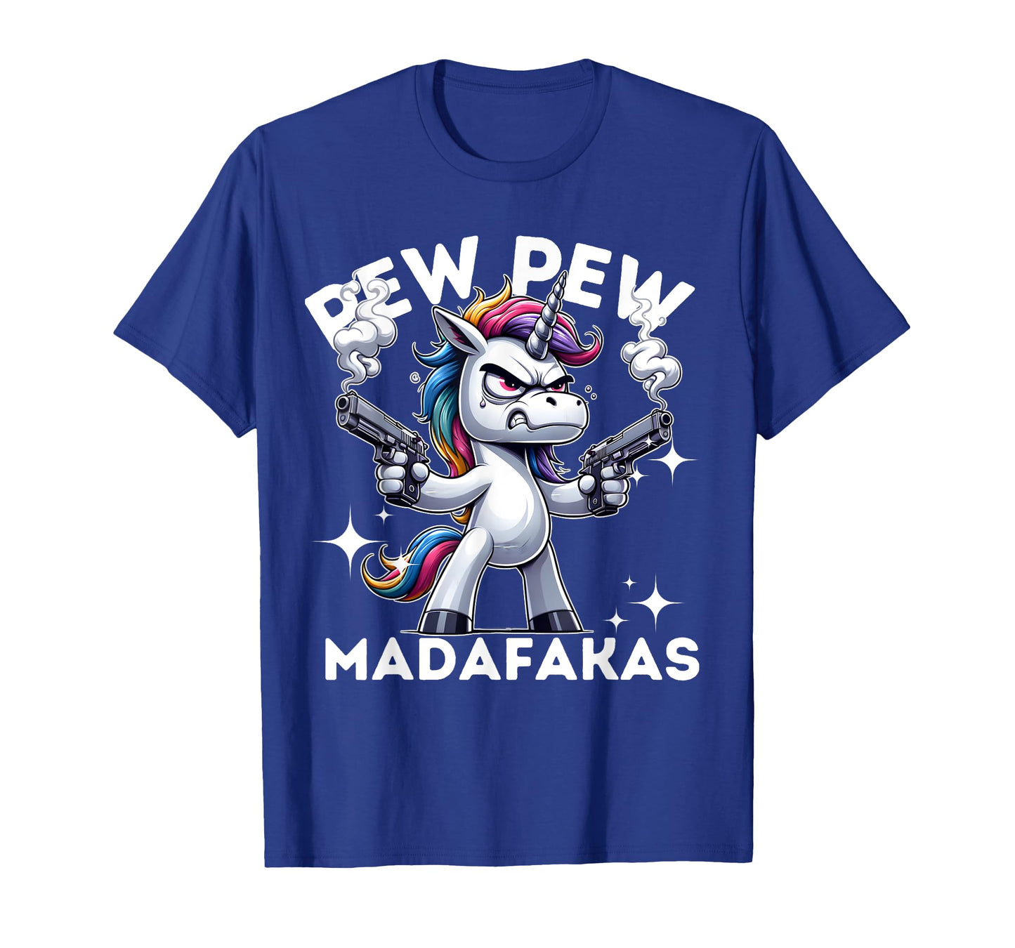 Pew Pew Madafakas Angry Unicorn crazy pew T-Shirt