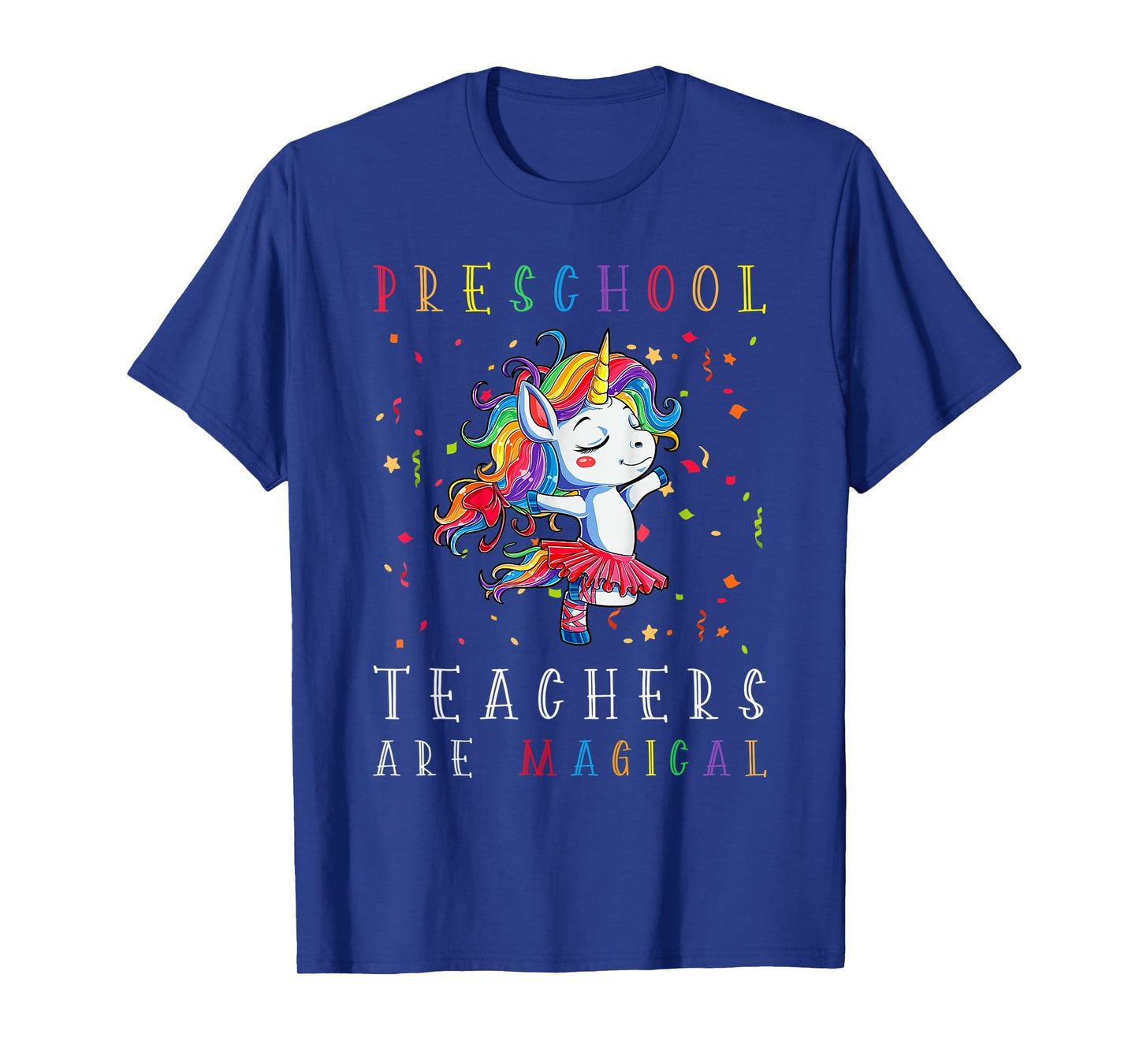 Preschool Teachers Are Magical Unicorn Lover Back To School T-Shirt