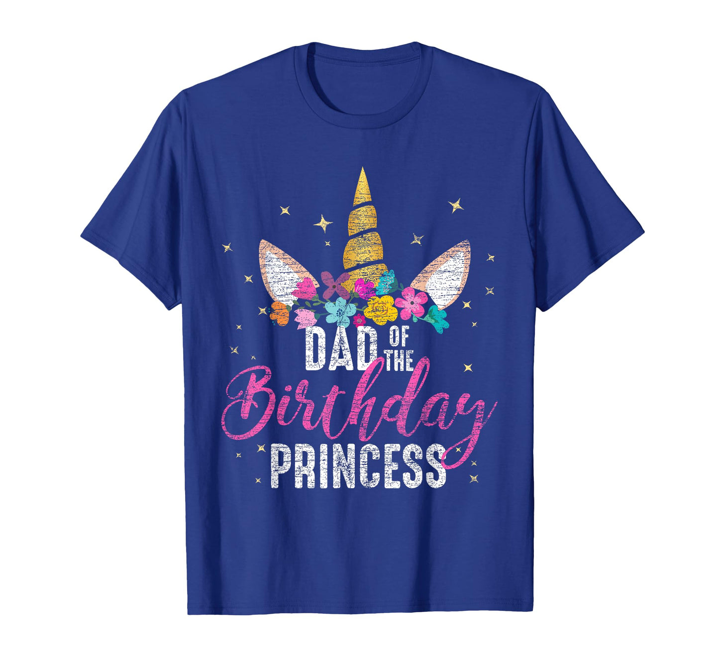 Dad Of The Birthday Princess Father Gifts Unicorn Birthday T-Shirt