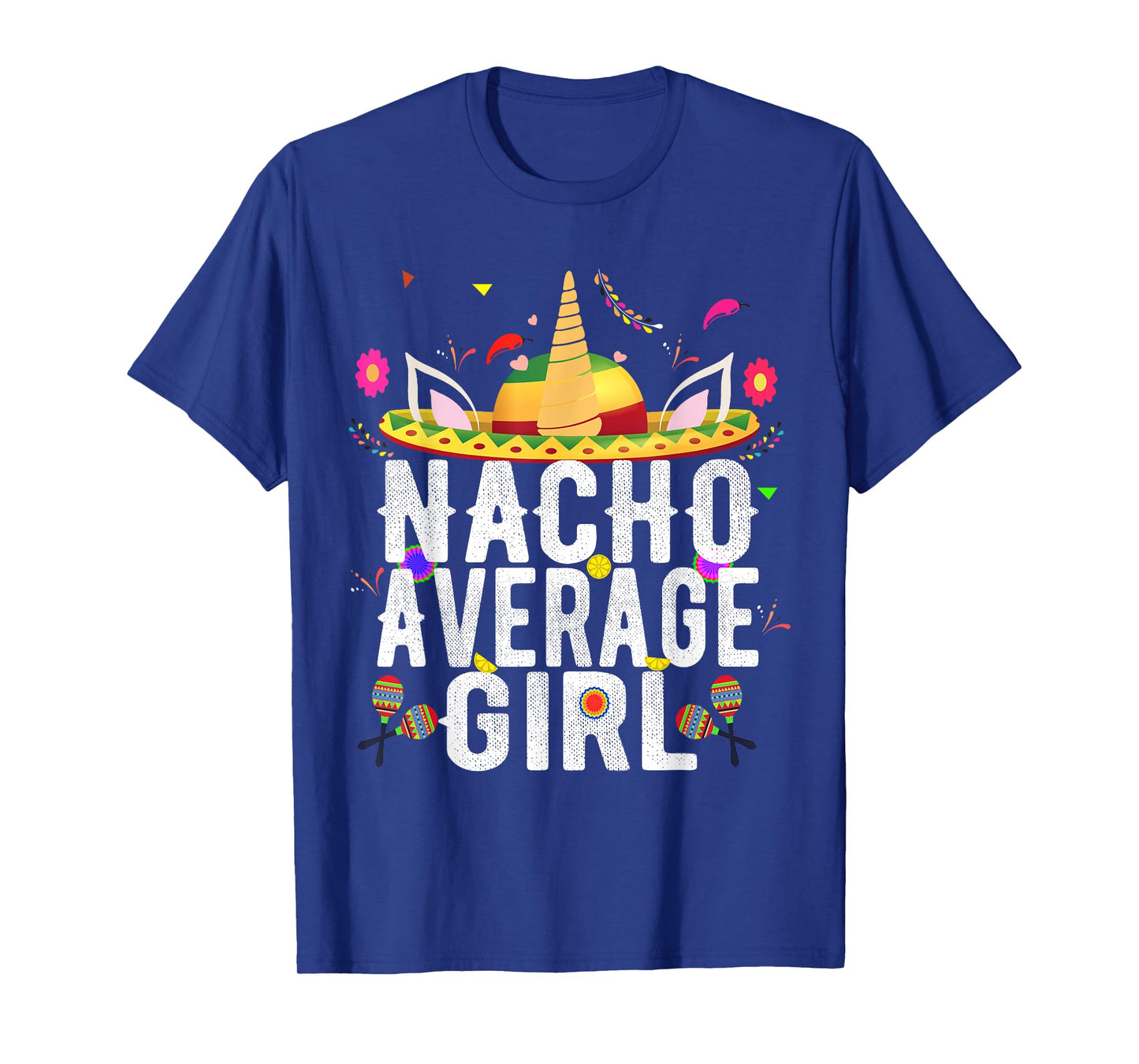 Nacho Average Girl Unicorn Mexican Sombrero 5th Of May T-Shirt