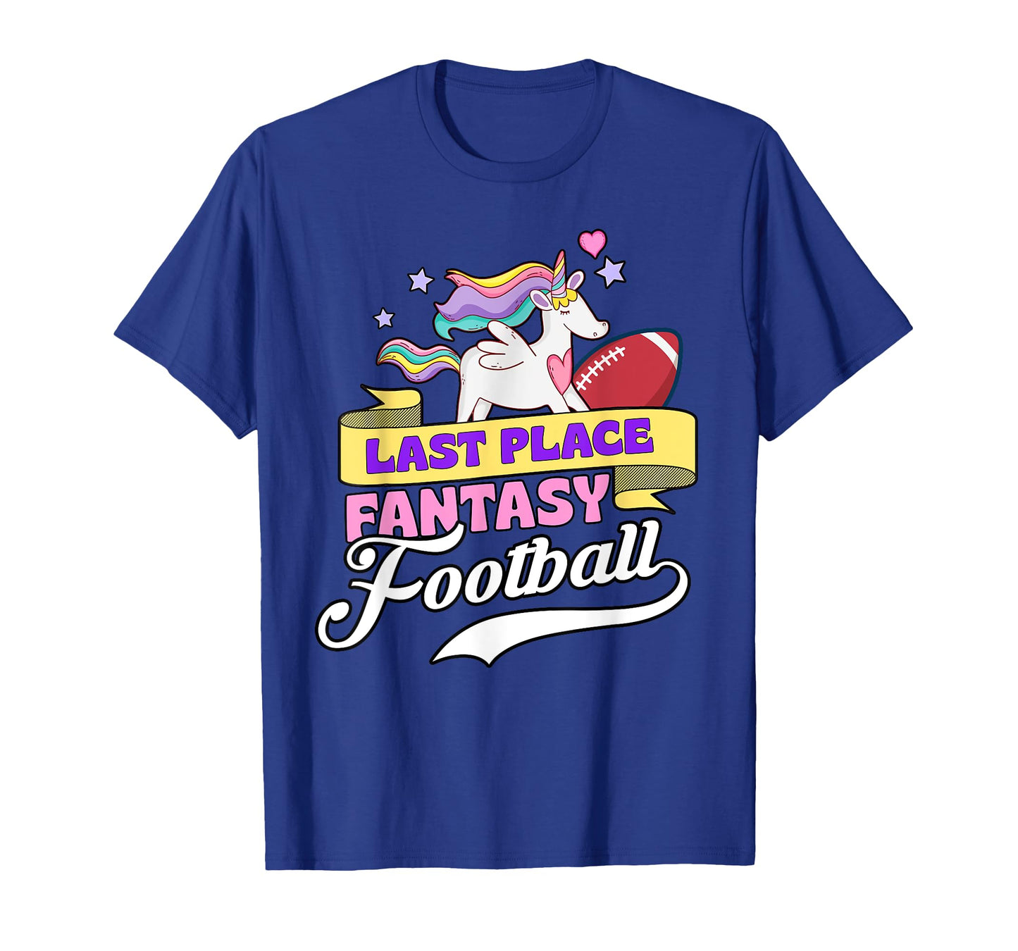 Last Place Fantasy Football Loser Funny Pink Rainbow Unicorn T-Shirt