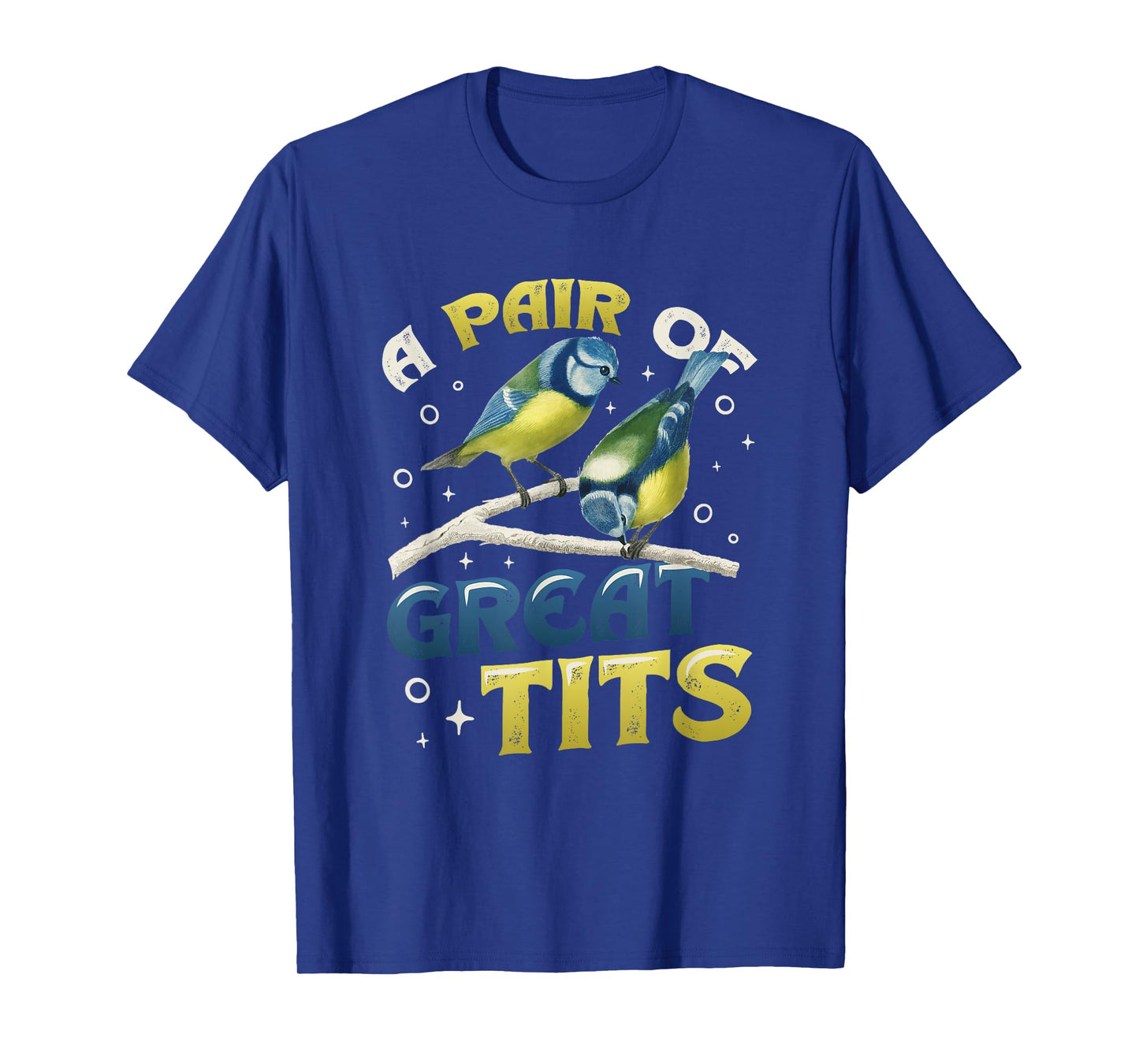 A Pair Of Great Tits Funny Bird Watcher T-Shirt