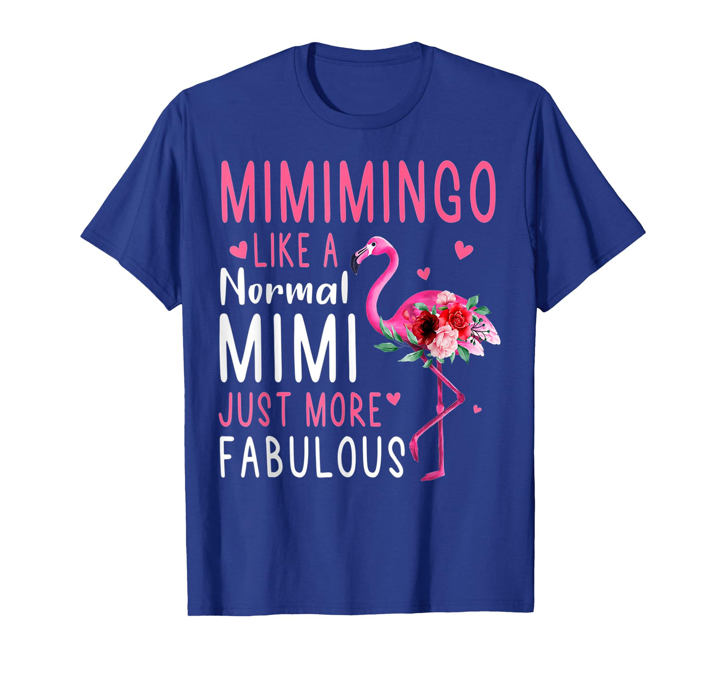 Flamingo Mimimingo Like A Normal Mimi Funny Grandma T-Shirt