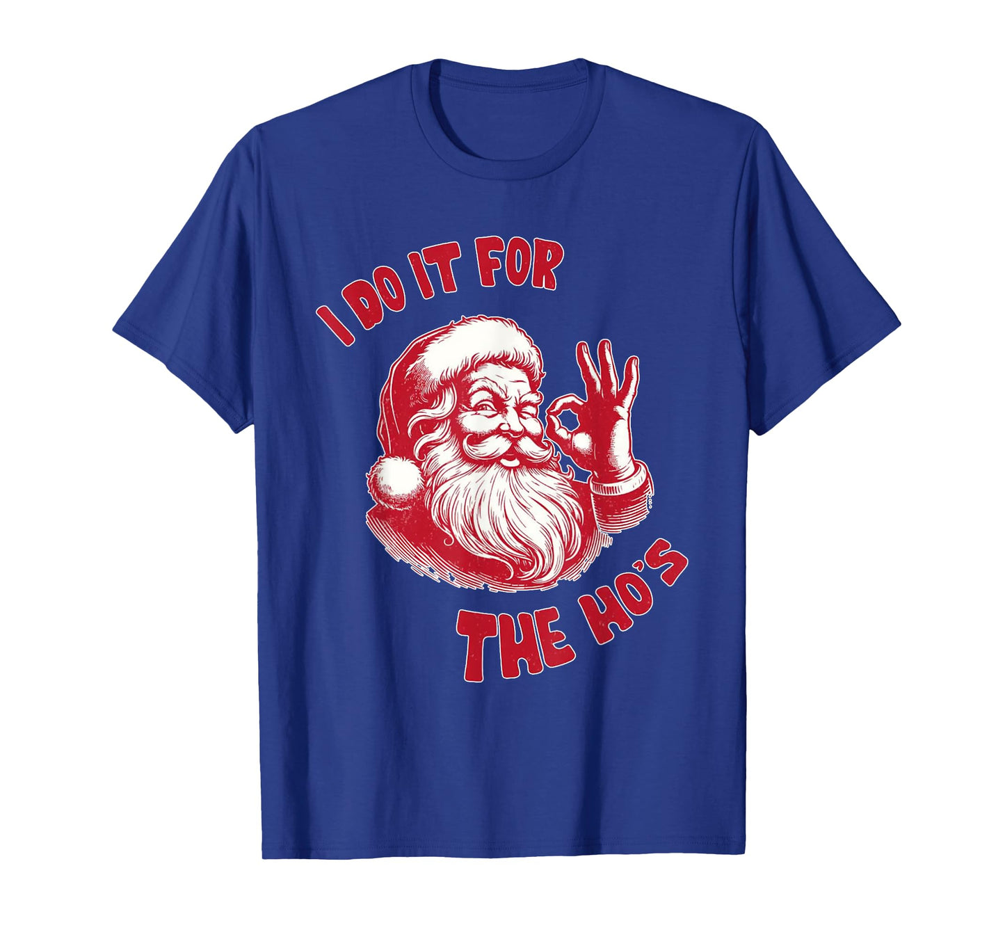 Funny Christmas Santa Claus I Do It For The Hos Cute Xmas T-Shirt