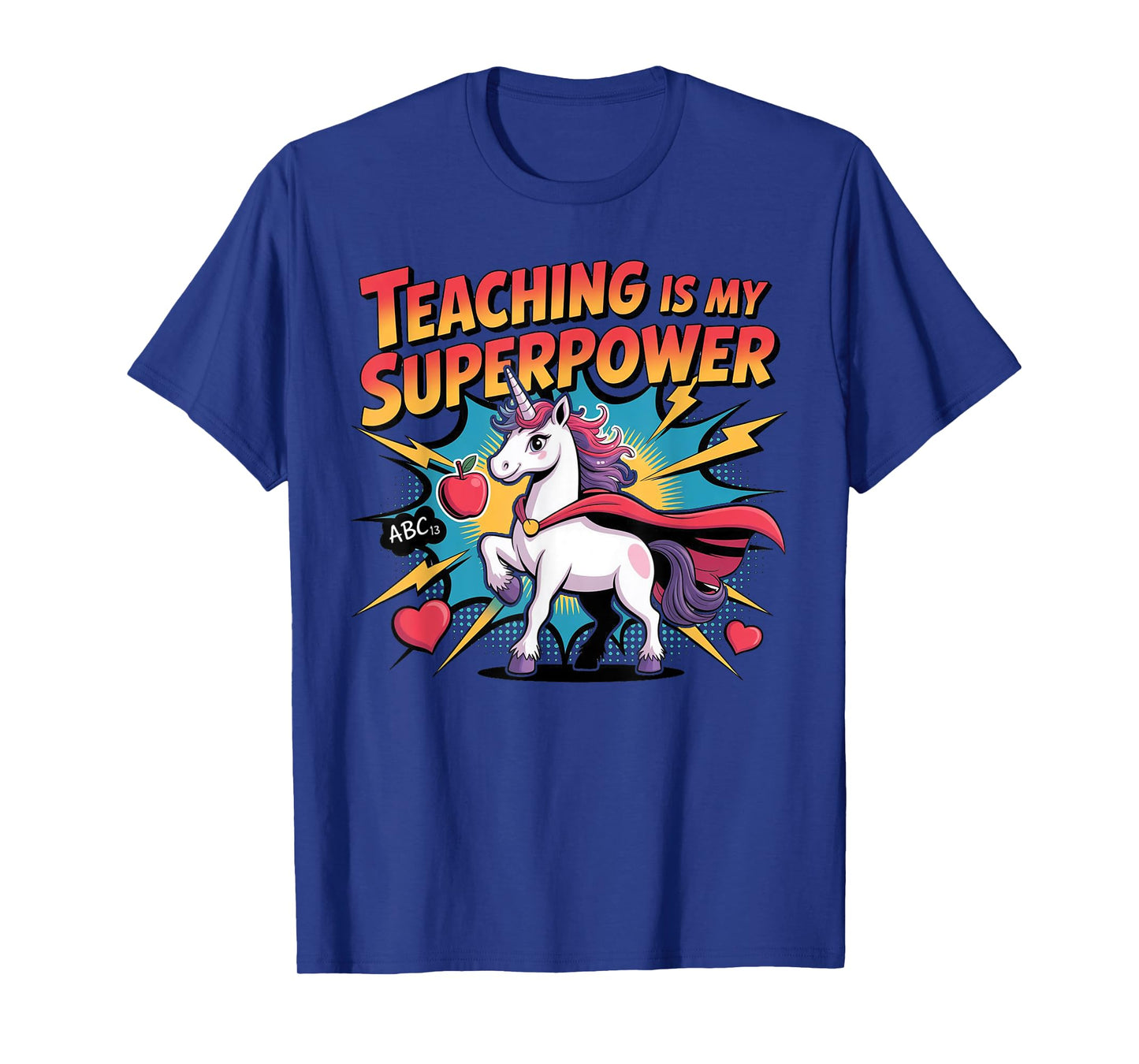 Teaching Is My Superpower Funny Unicorn Back to School T-Shirt