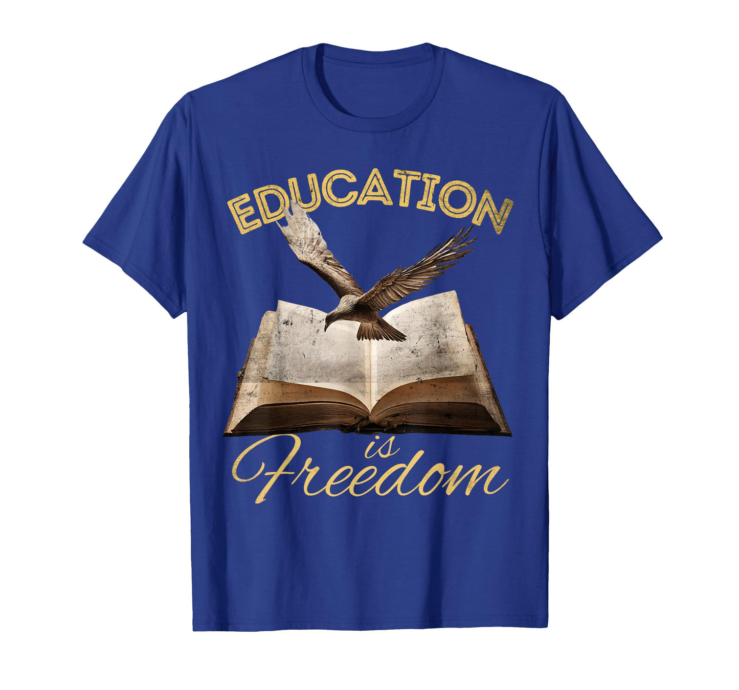 Education Is Freedom tshirt Bird Book Lover History Teacher T-Shirt