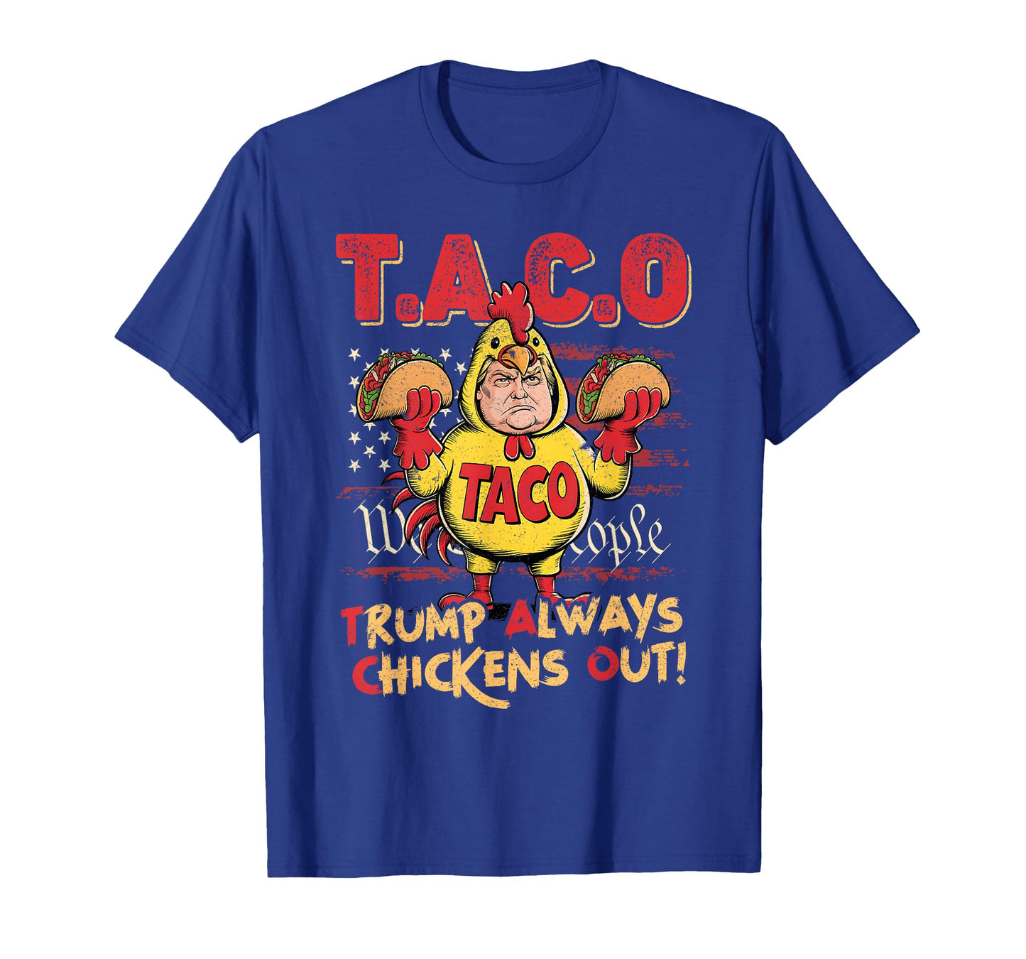 Funny Trump Taco Trump Always Chickens Out T-Shirt