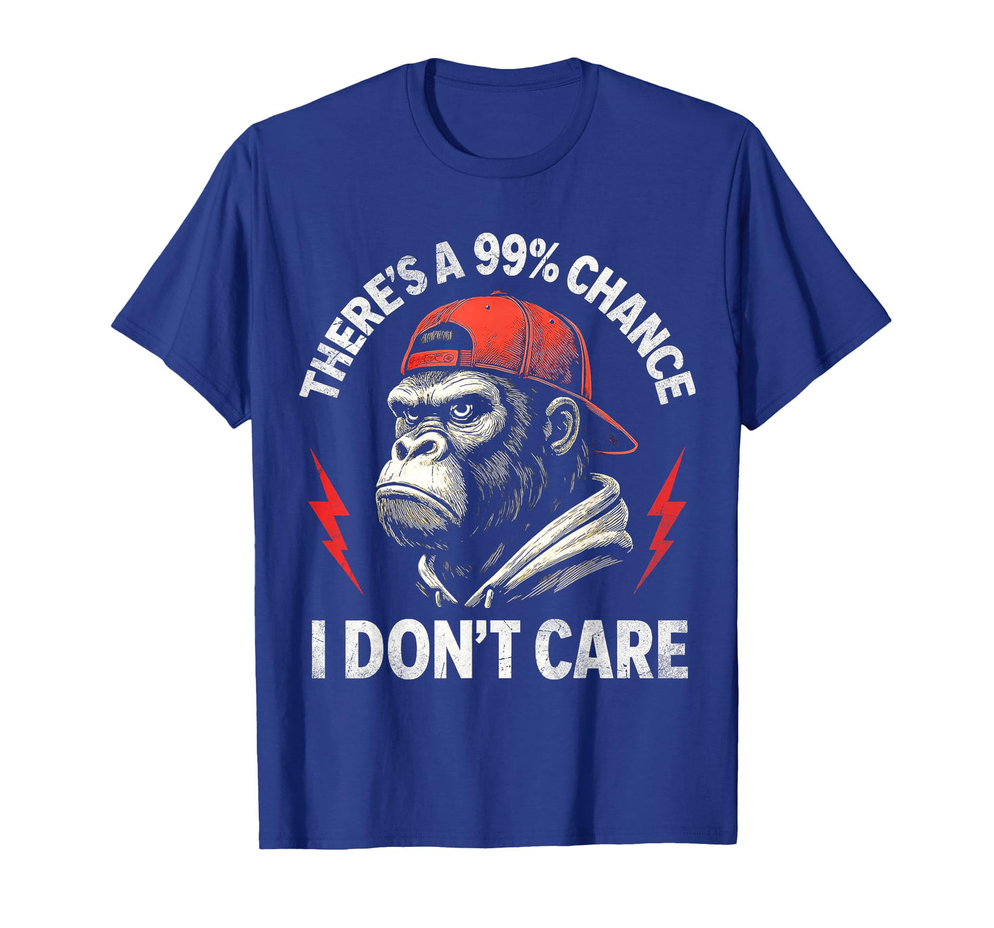 Monkey There's A 99% Percent Chance I Don’t Care Funny T-Shirt