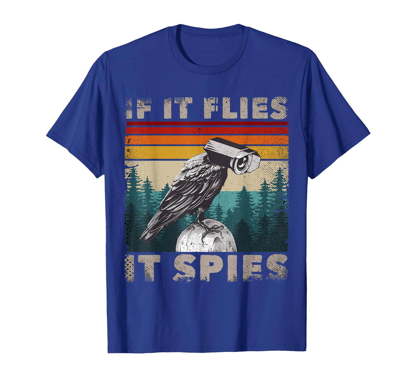 Birds Not Real Outfit Bird CCTV If It Flies It Spies T-Shirt
