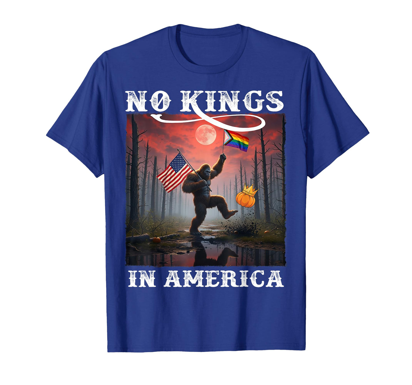 Funny Bigfoot No Kings In America We The People Political T-Shirt