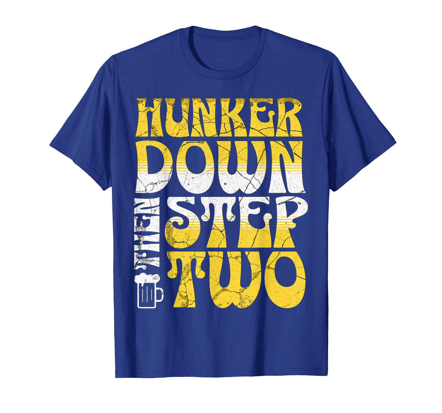 Hunker Down T-Shirt