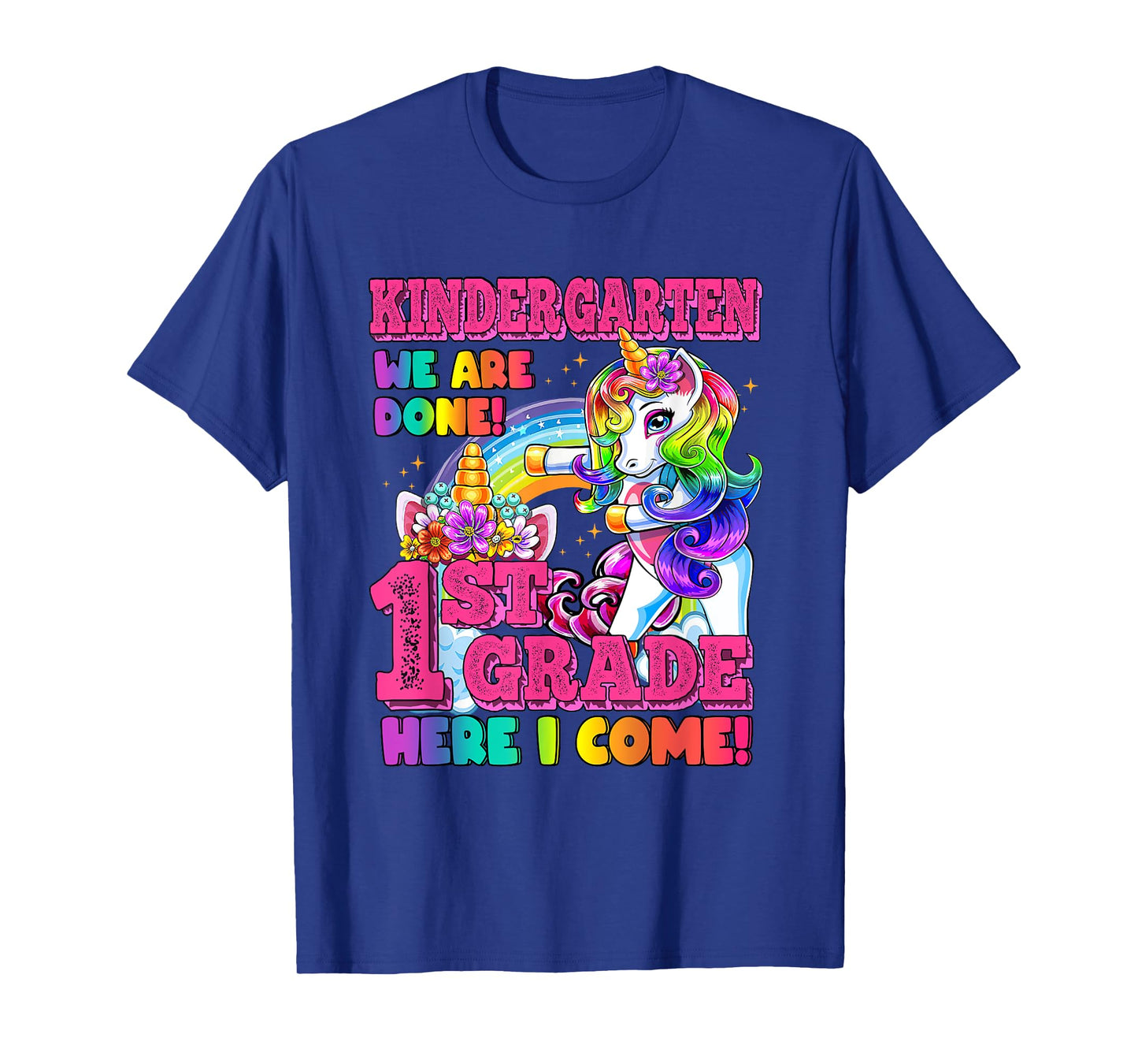 Kindergarten we are done last day of school Unicorn Rainbow T-Shirt