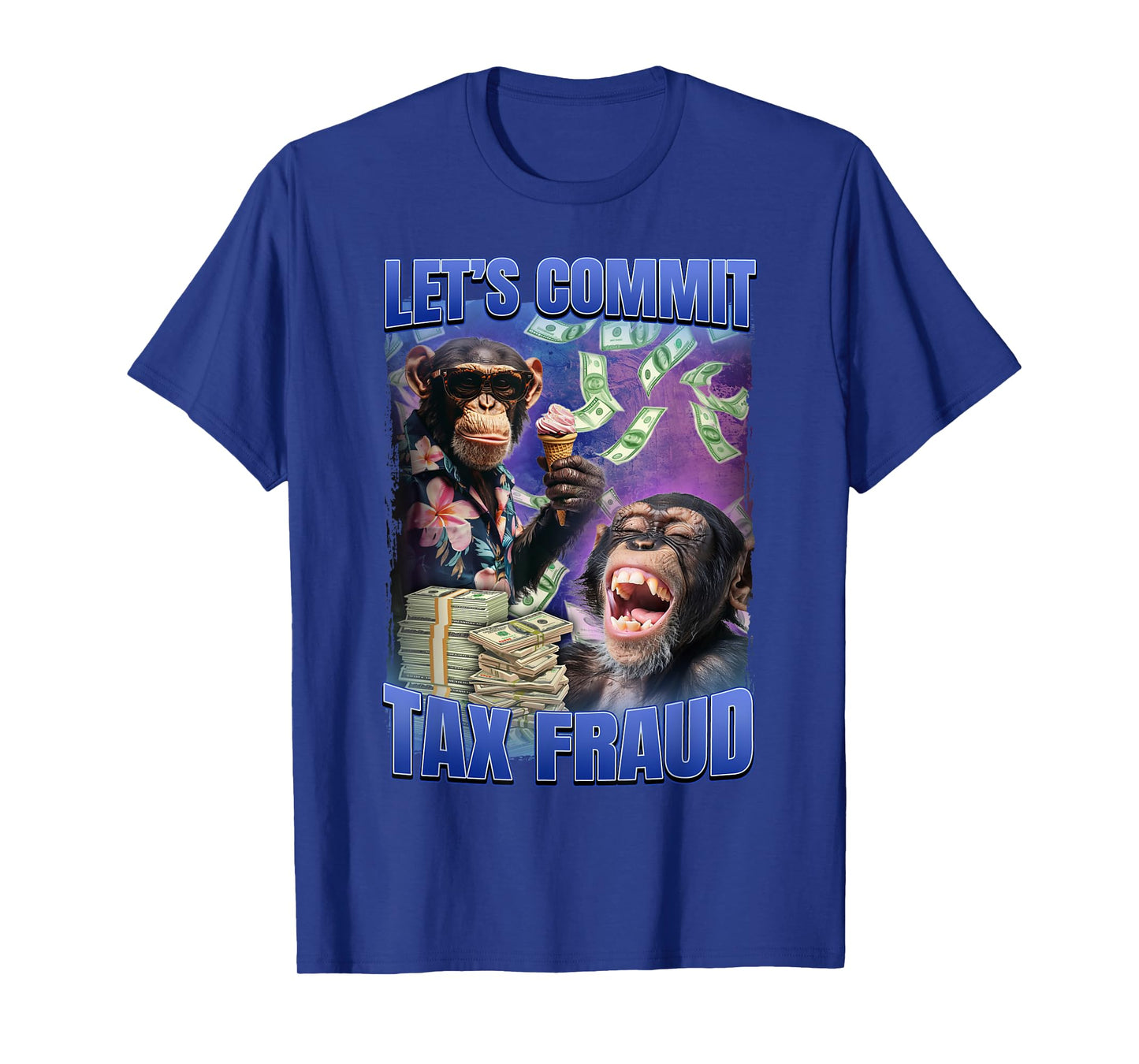 Let's Commit Tax Fraud T-Shirt