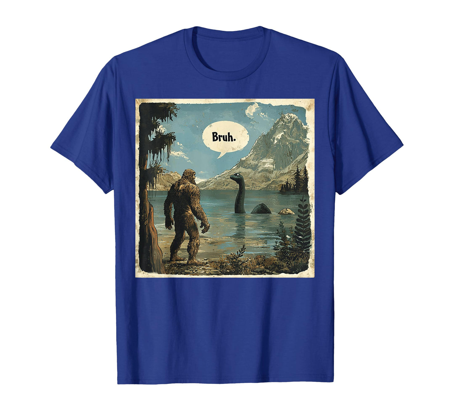 Funny Bigfoot Sasquatch Loch Ness Monster Introvert Bruh T-Shirt