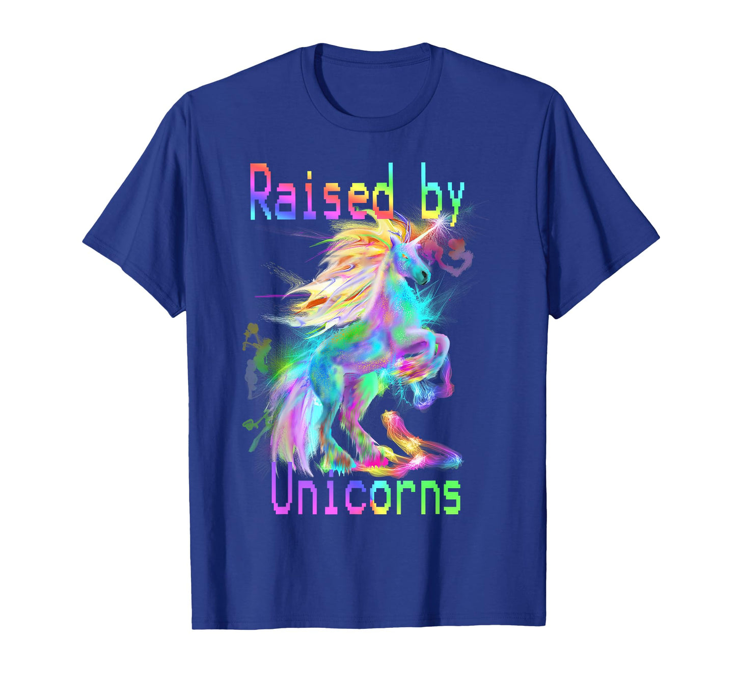 Raised by Unicorns T-shirt