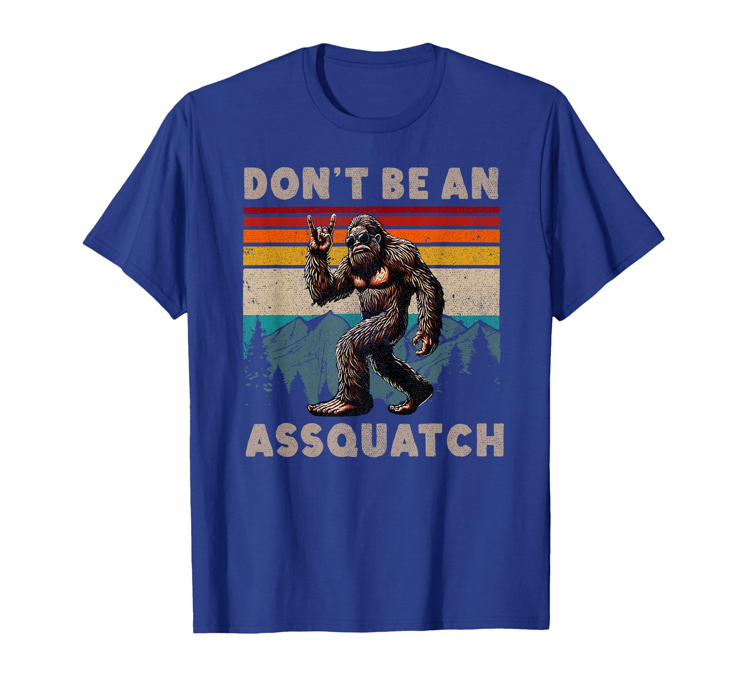 Don't Be An Assquatch Outdoor Sasquatch Funny Bigfoot T-Shirt