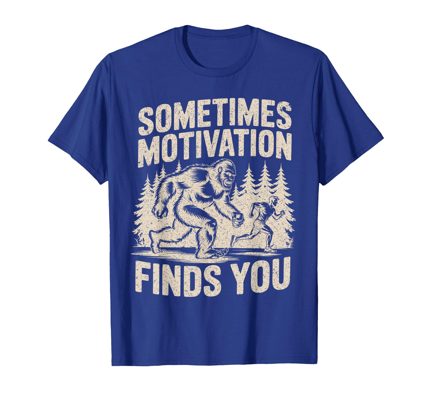 Sometimes Motivation Finds You Funny Bigfoot Running Vintage T-Shirt