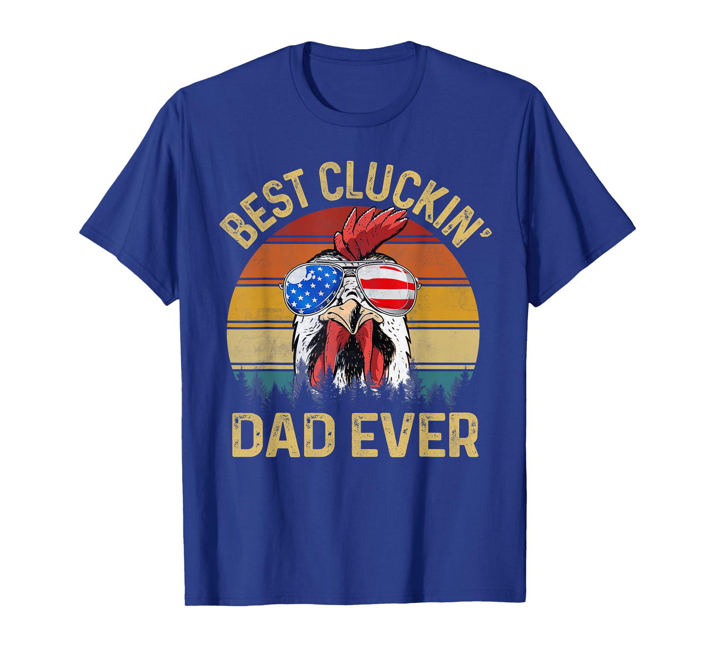 Best Cluckin Dad Ever Chicken Daddy Dad Fathers Day Farmer T-Shirt