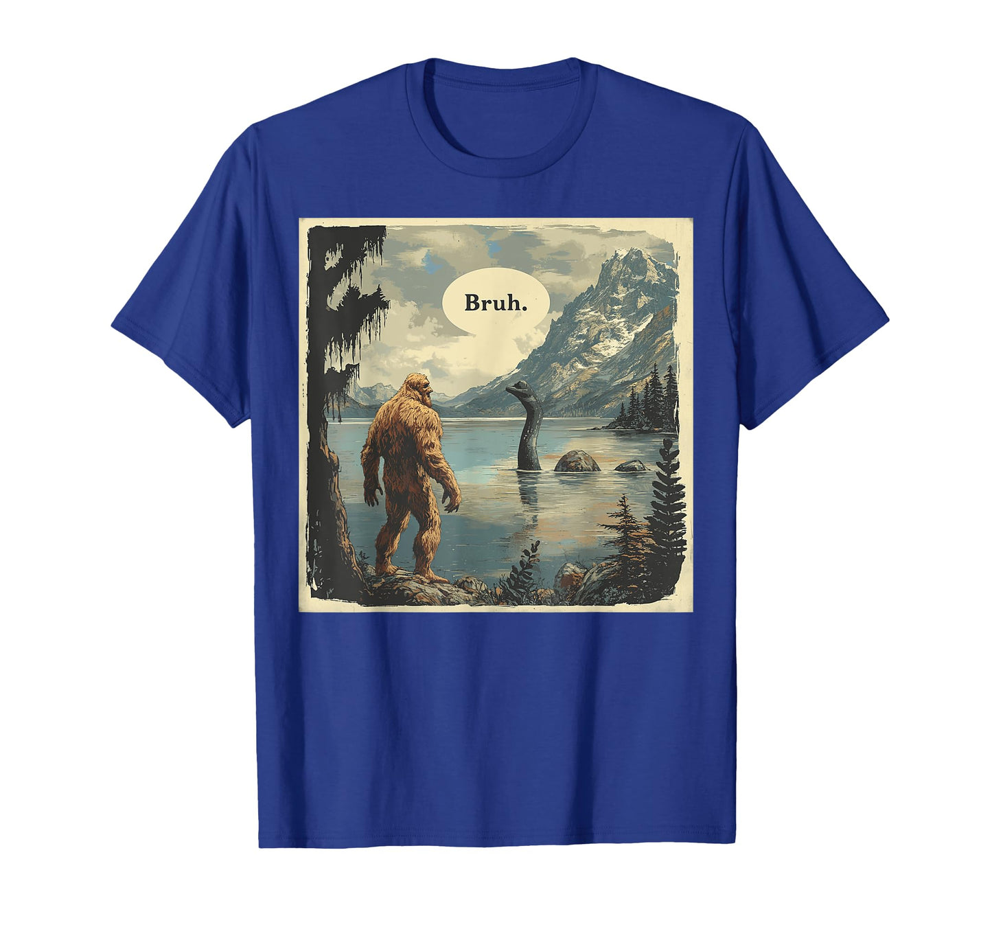 Funny Bigfoot Sasquatch Loch Ness Monster Introvert Bruh T-Shirt