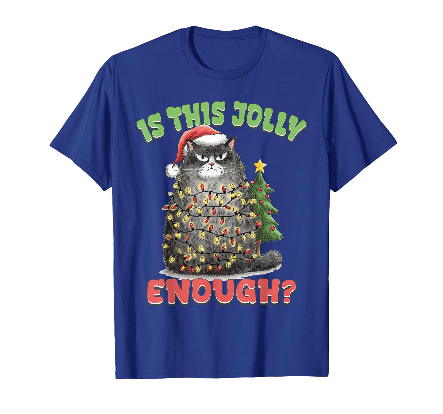 Is This Jolly Enough Funny Cat Christmas Tree Xmas Cat Lover T-Shirt for Men Women Kids