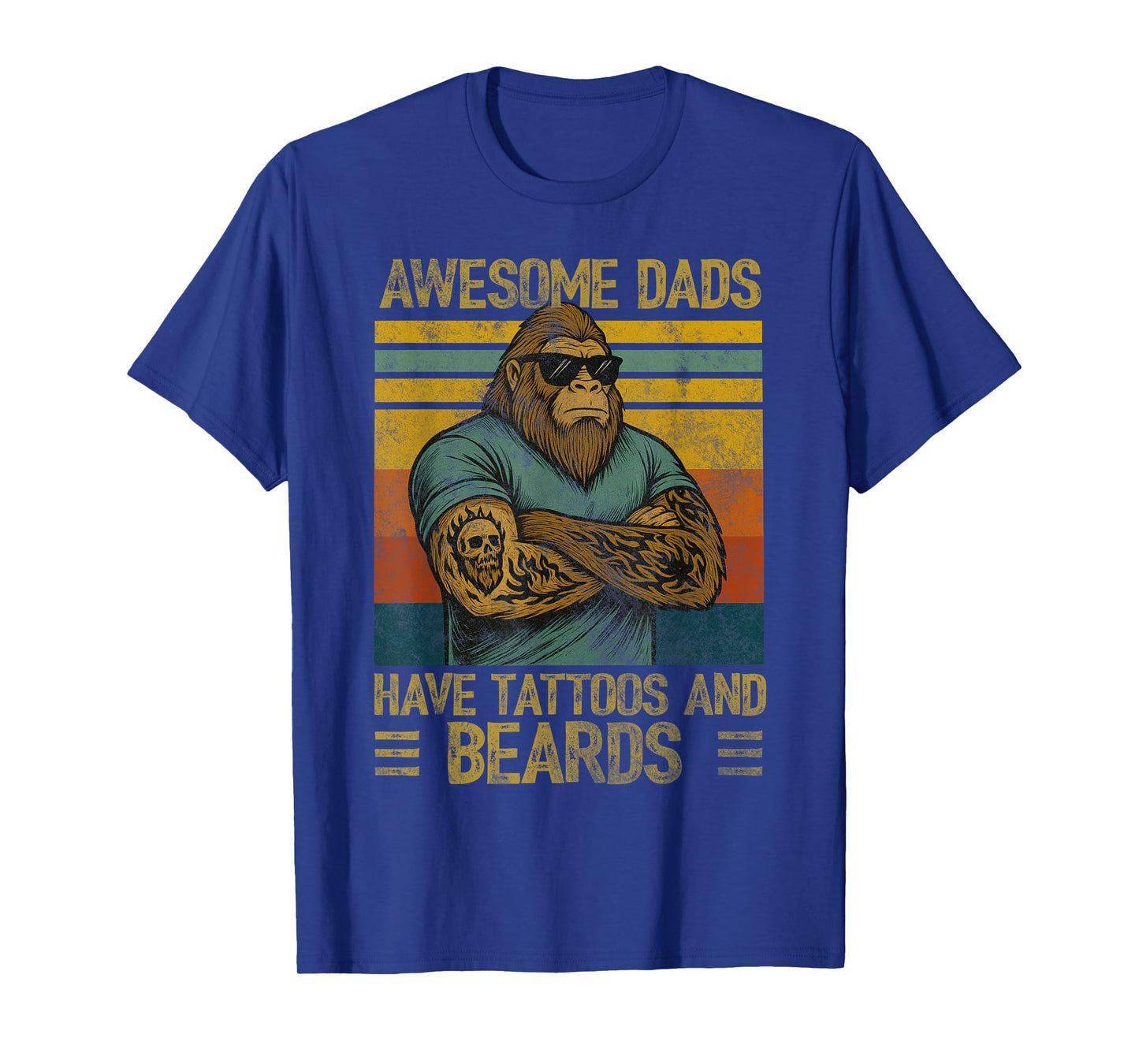 Awesome Dads Have Tattoos and Beards Funny Bigfoot Dad T-Shirt