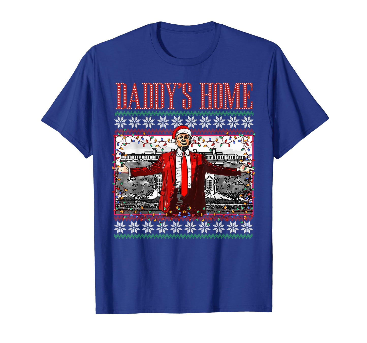 Funny Daddy's Home Trump Ugly Christmas Sweater Xmas Pajamas T-Shirt