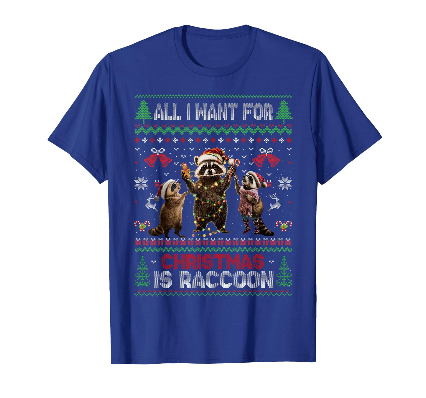 Ugly Raccoon Christmas All I Want for Xmas is a Raccoons T-Shirt