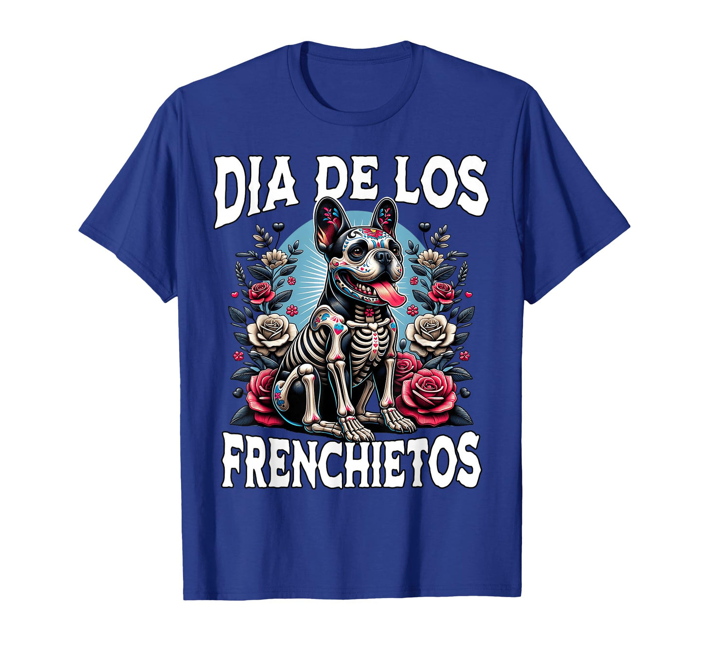 Dia De Los Muertos Frenchietos French Bulldog Frenchie T-Shirt