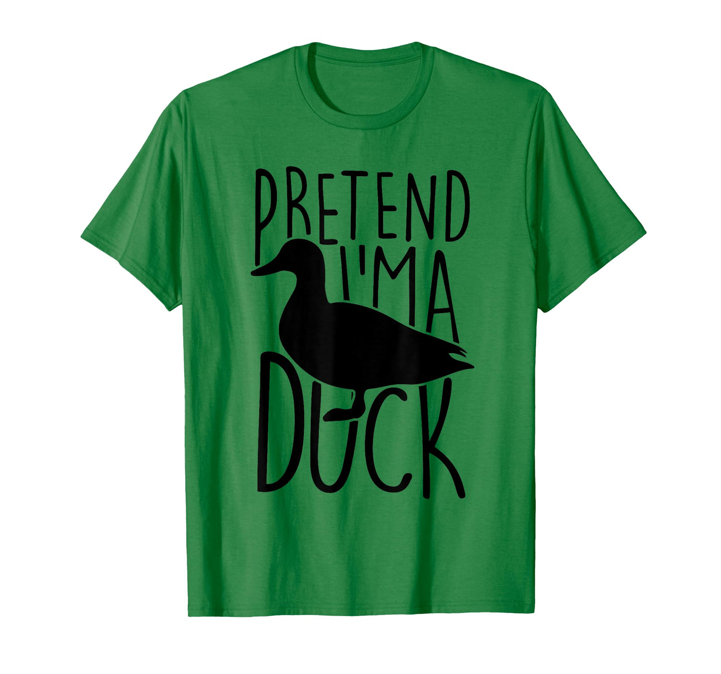 Pretend Im A Duck Costume Women Men Kids Halloween Costume T-Shirt