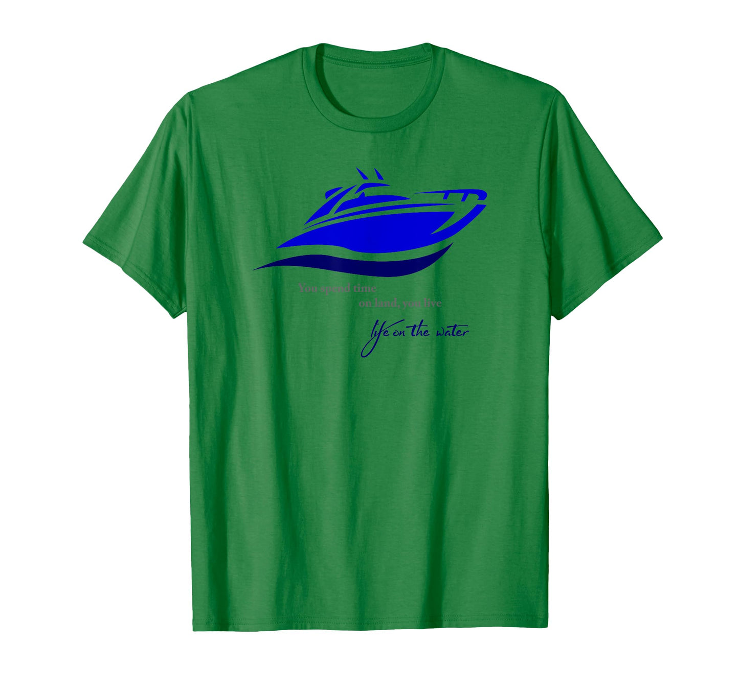 Time on Land Live Life on Water T-Shirt T-Shirt