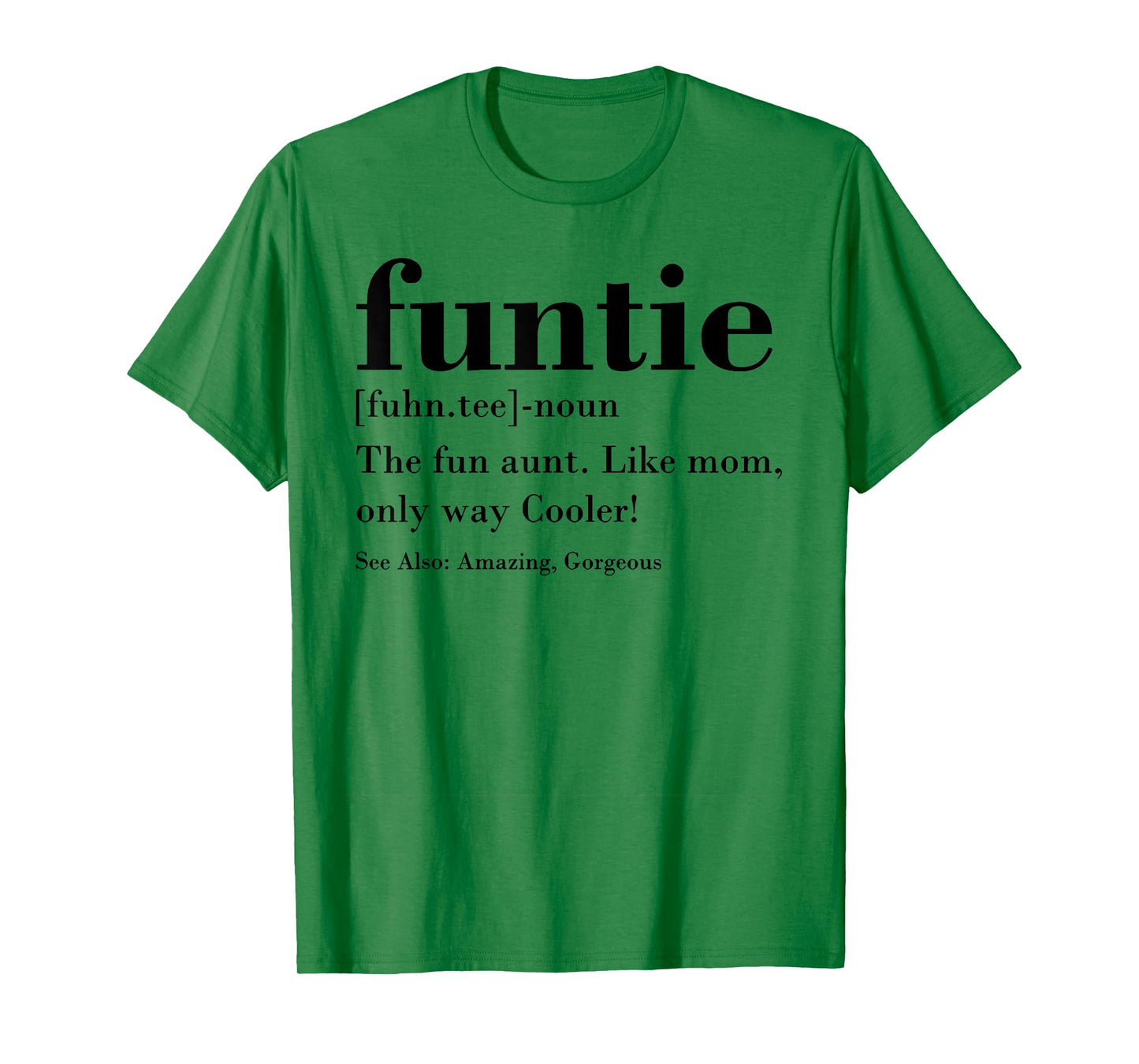 Funtie Fuhn.tee The Fun Aunt T-Shirt