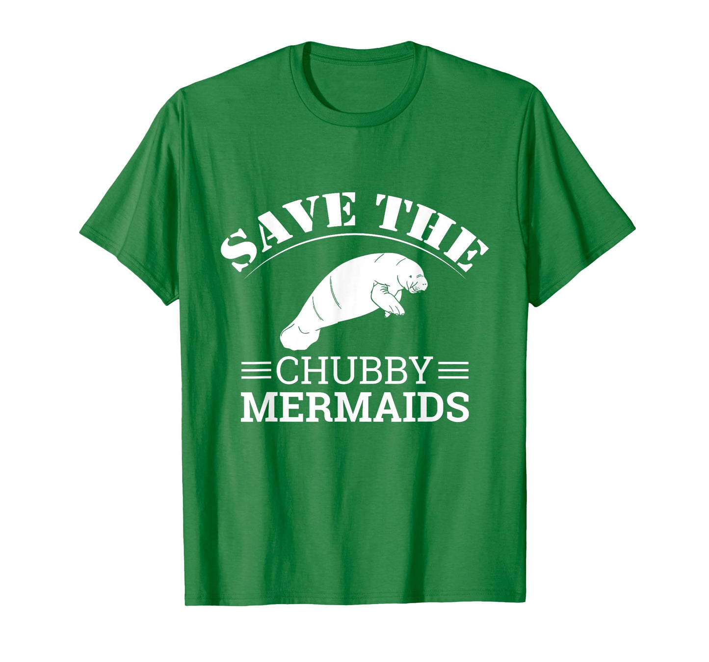 Save The Chubby Mermaids Manatees Apparel T-Shirt
