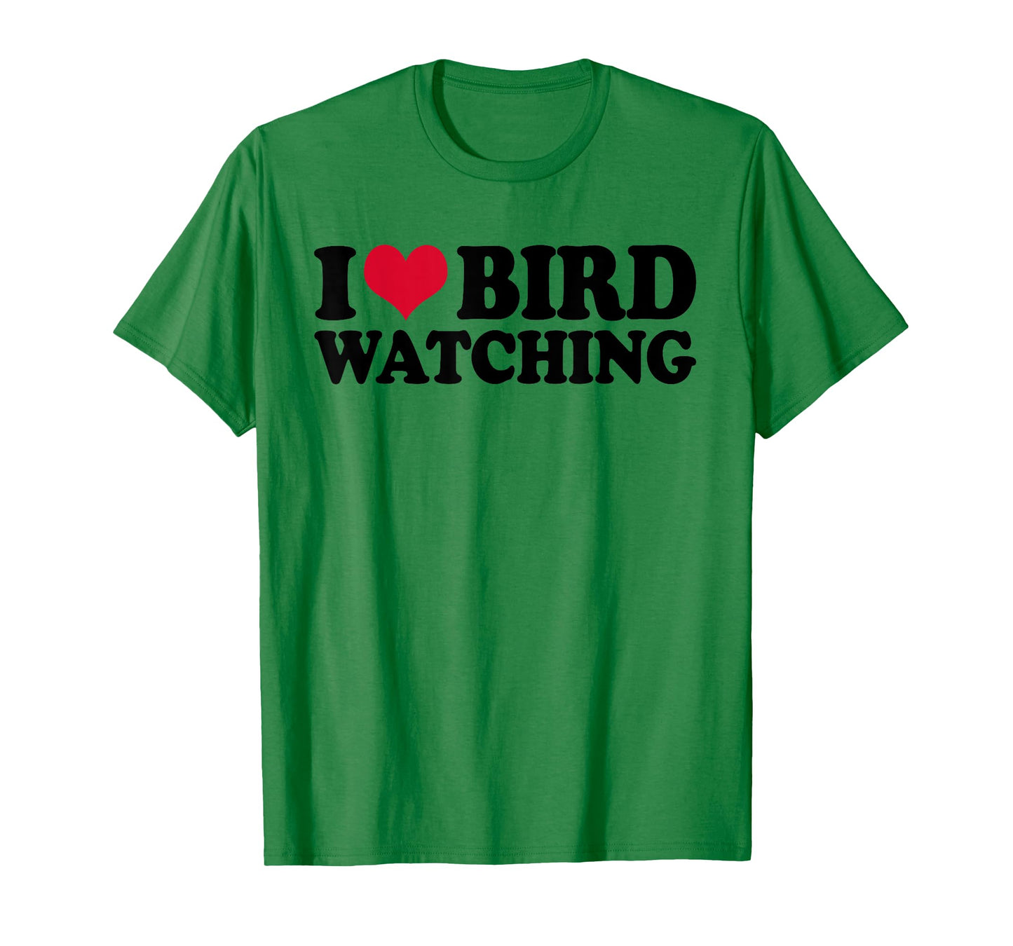 Ornithology Birdwatching I Love Bird Watching T-Shirt