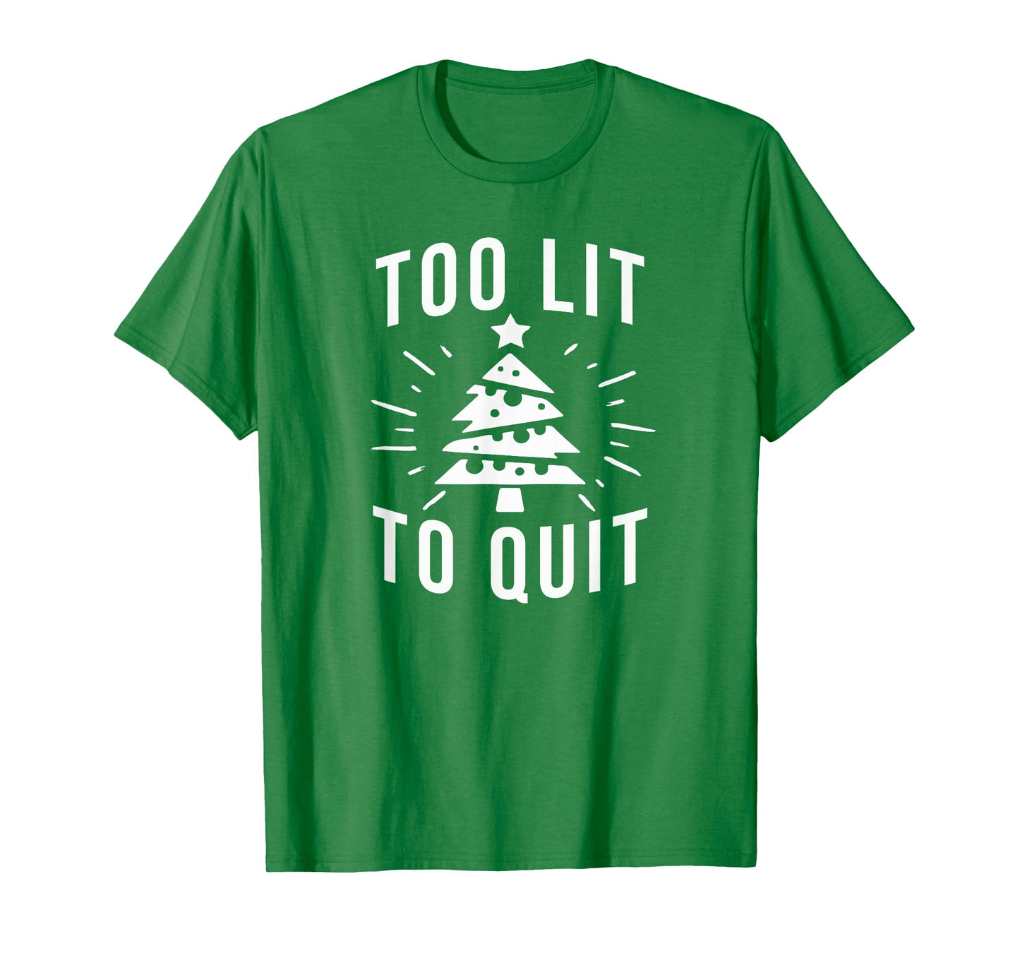 Too Lit to Quit | Funny Drinking Christmas Tree Lights T-Shirt