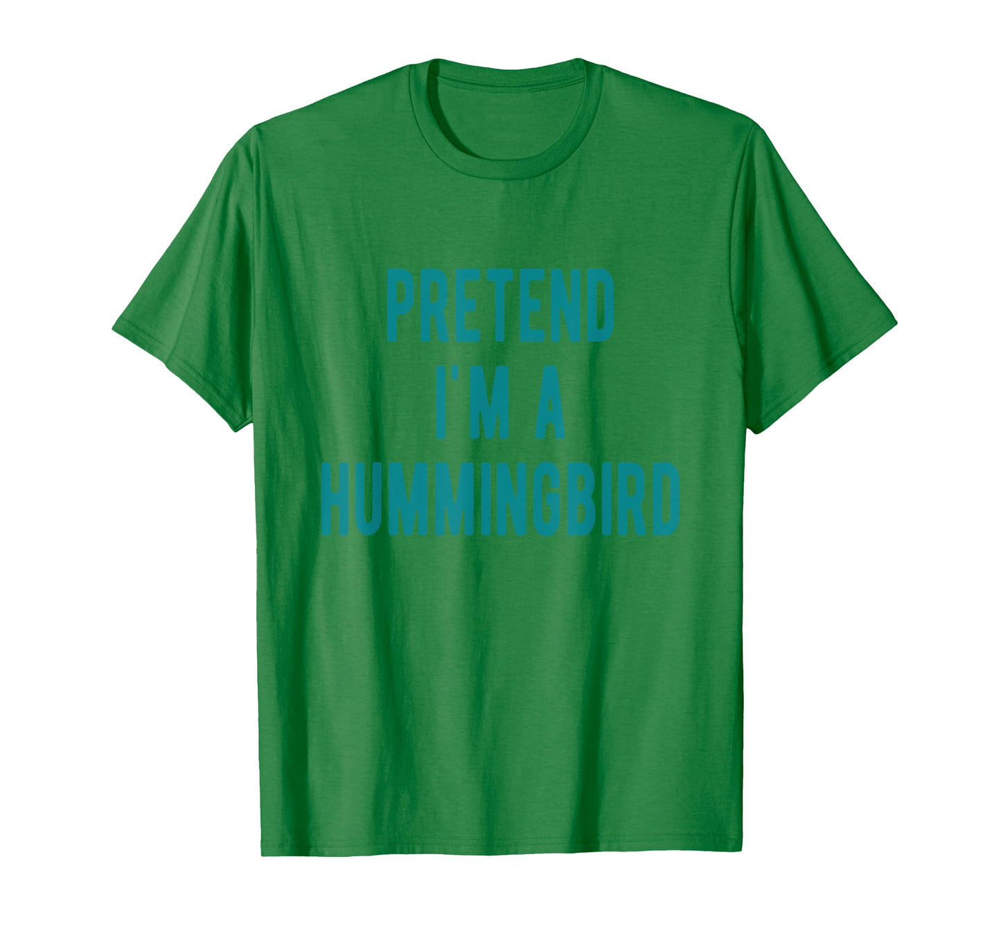 Hummingbird Costume Pretend I am a Hummingbird Bird T-Shirt