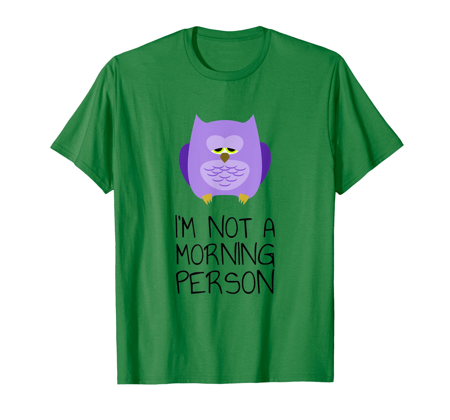 I'm Not A Morning Person T-Shirt