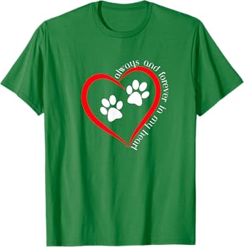 Always and forever in my heart dog paw prints inside heart Men Women T-Shirt